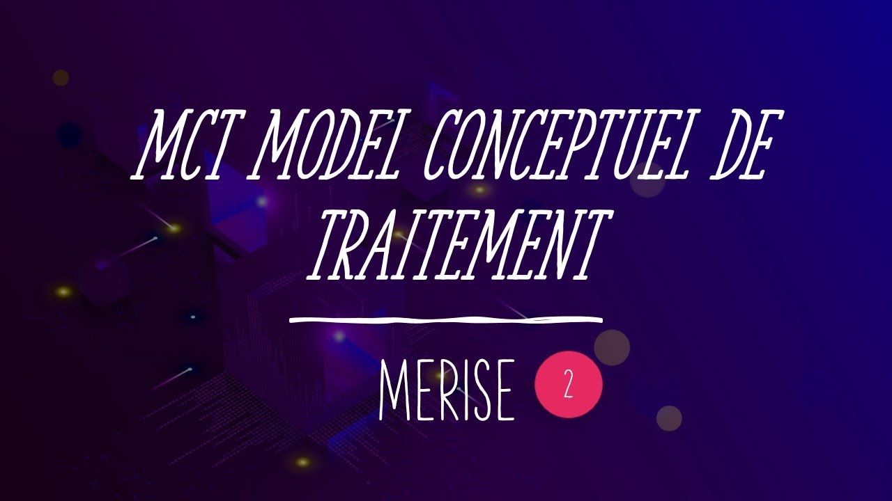 MCT model conceptuel de traitement