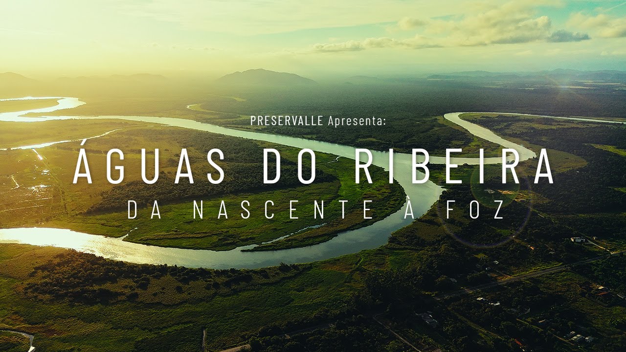 &Aacute;guas do Ribeira &ndash; Da Nascente &agrave; Foz | Document&aacute;rio COMPLETO