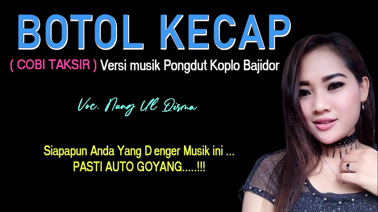 🔴Terbaru.! Lagu Jaipong BOTOL KECAP Versi PONGDUT SUNDA KOPLO BAJIDOR