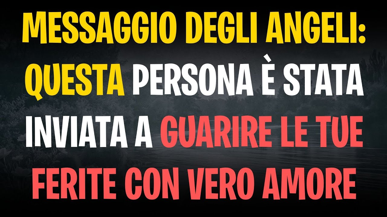 MESSAGGIO DEGLI ANGELI: QUESTA PERSONA È STATA INVIATA A GUARIRE LE TUE FERITE CON VERO AMORE