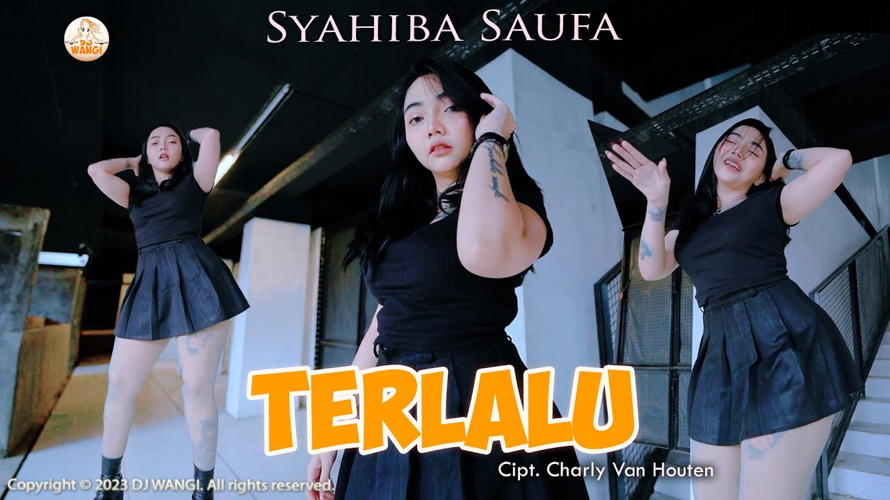 Dj Terlalu - Syahiba Saufa (Official Music Video)