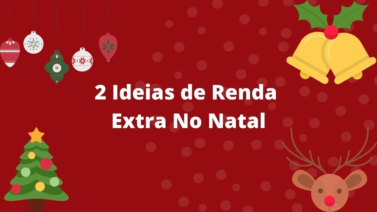 2 Ideias de Renda Extra no Natal