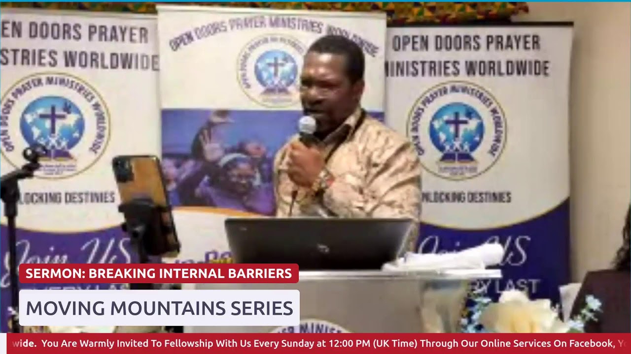 SERMON: BREAKING INTERNAL BARRIERS (MOVING MOUNTAINS SERIES)