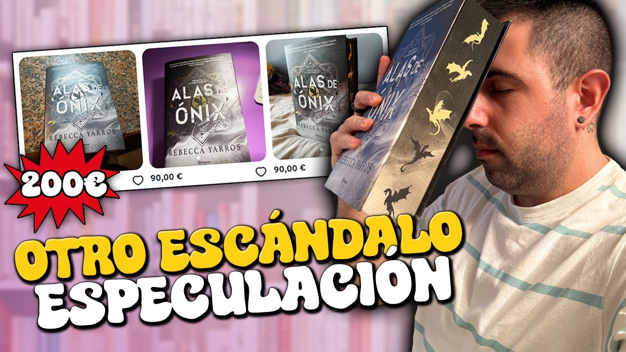 🚨 La ESPECULACIÓN en los LIBROS 📚🚫 El CASO de ALAS DE ÓNIX 🖤🤍