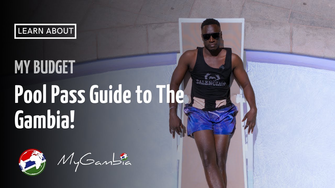 Pool Pass Guide to The Gambia | My Gambia | My Budget