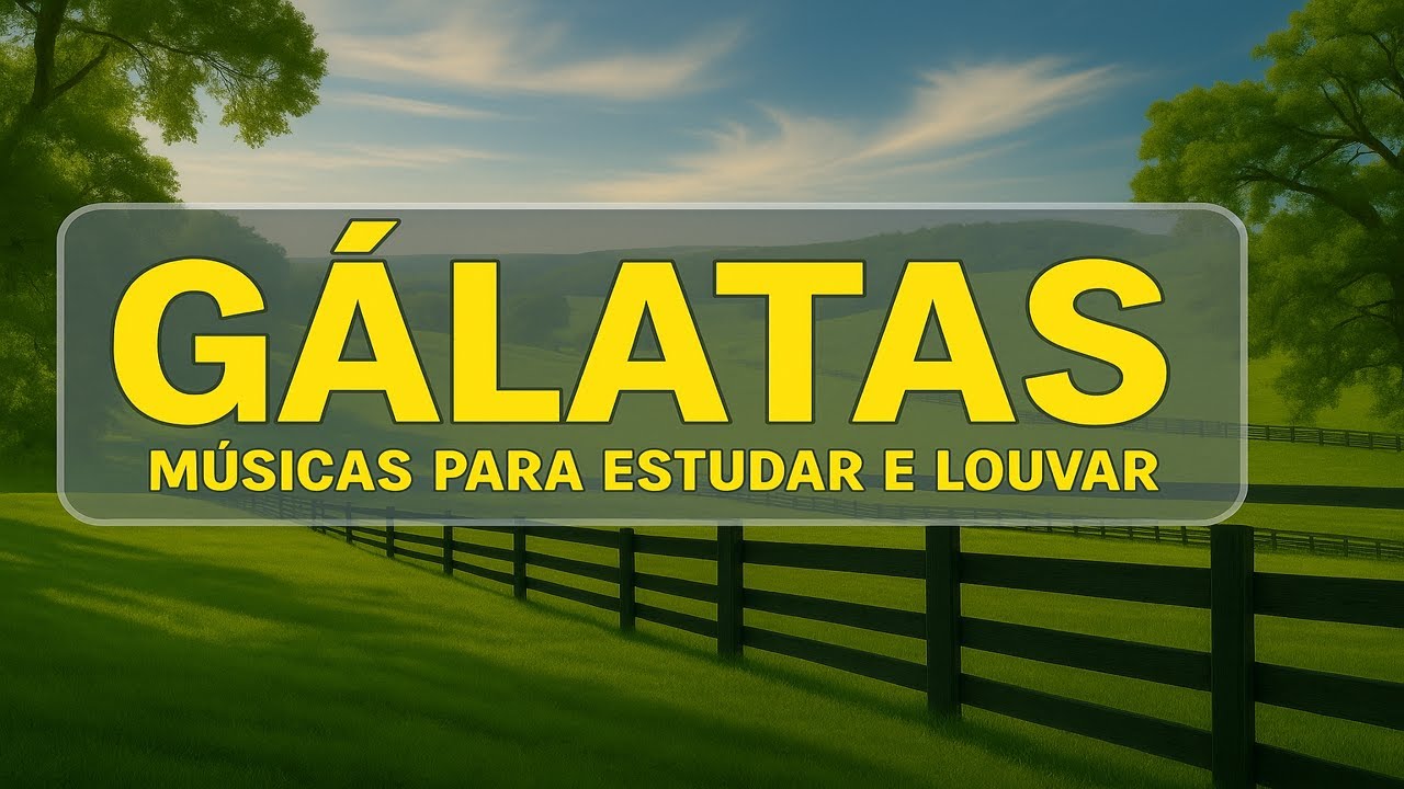 Gálatas em Louvores– A Graça Cantada - Deus abençoe
