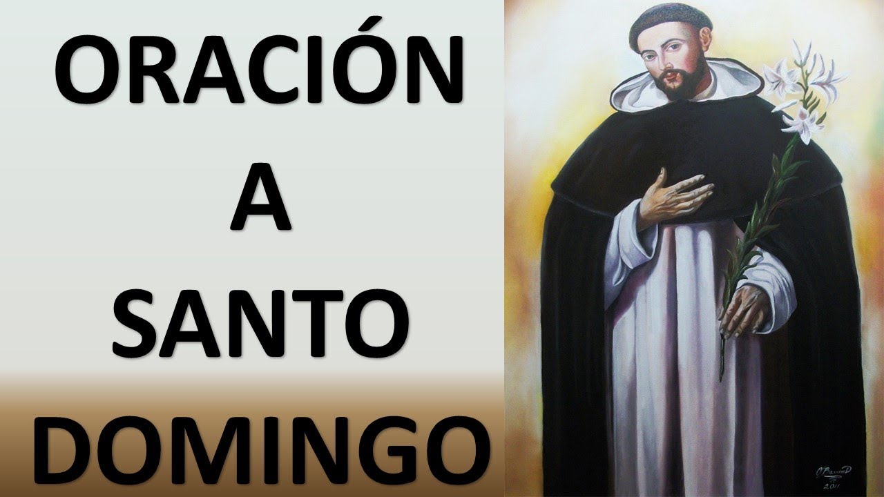 ▶ ORACIÓN A SANTO DOMINGO POR SU INTERCESIÓN - ORACION Y PAZ