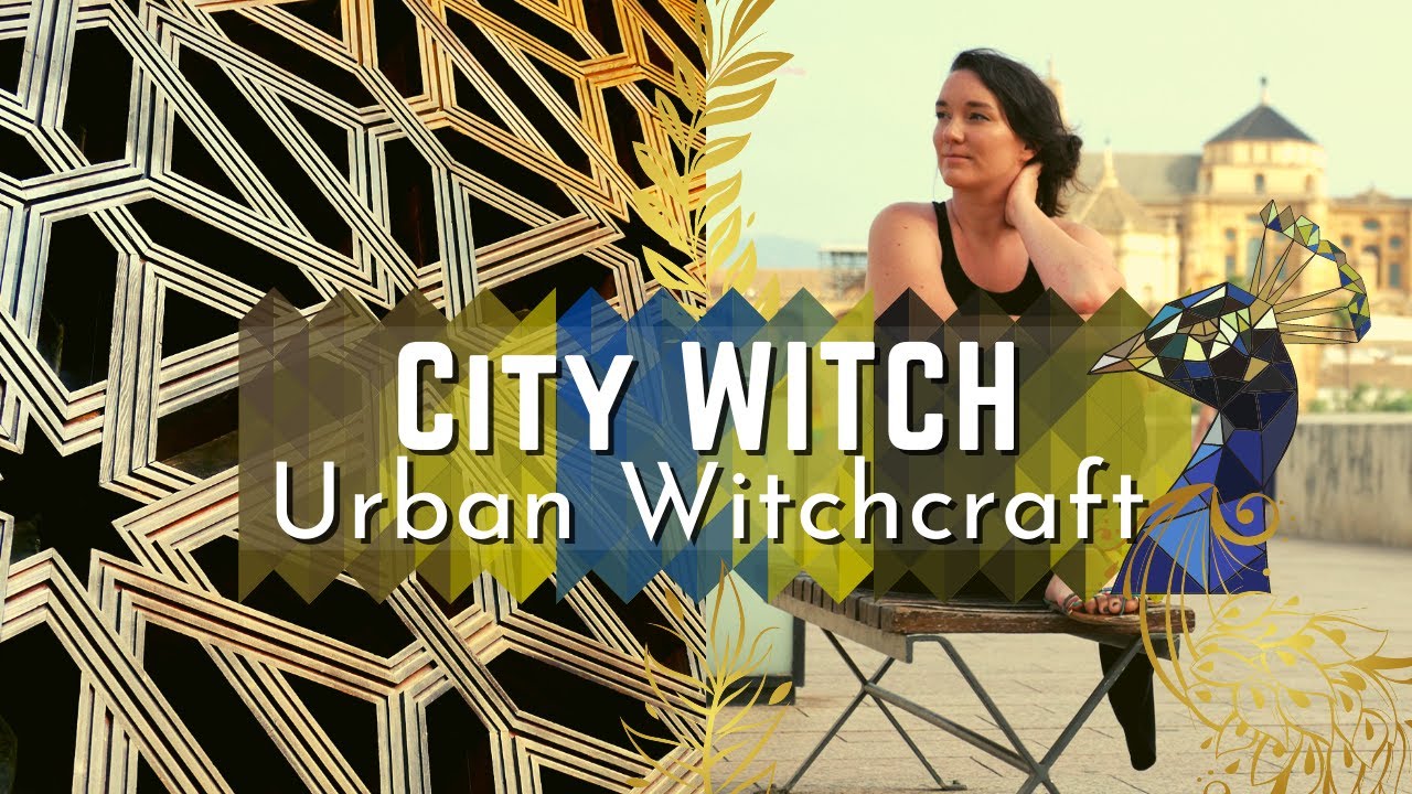 How to be a Witch in the City | Tips and Tricks for city witches