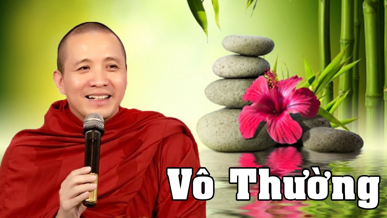 Bài Giảng VÔ THƯỜNG rất hay nên xem 1 lần - Thầy Thích Chánh Định Giảng | Sư Chánh Định