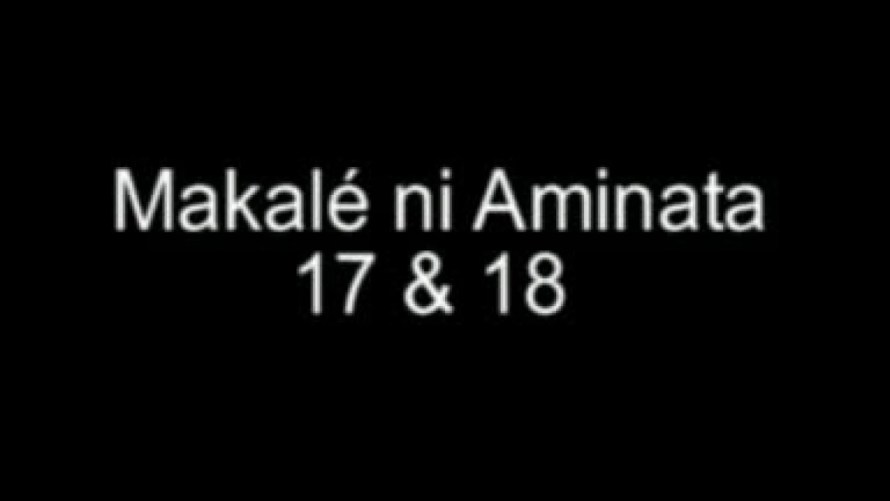 MAKALE NI AMINATA 15 - VERSION MALINKE