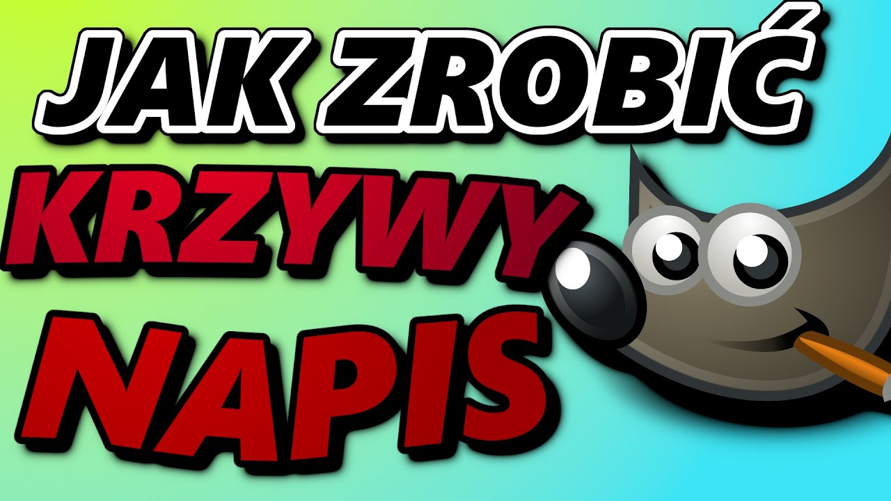 JAK ZROBIĆ ZAKRZYWIONY NAPIS👋-GIMP [PORADNIK]