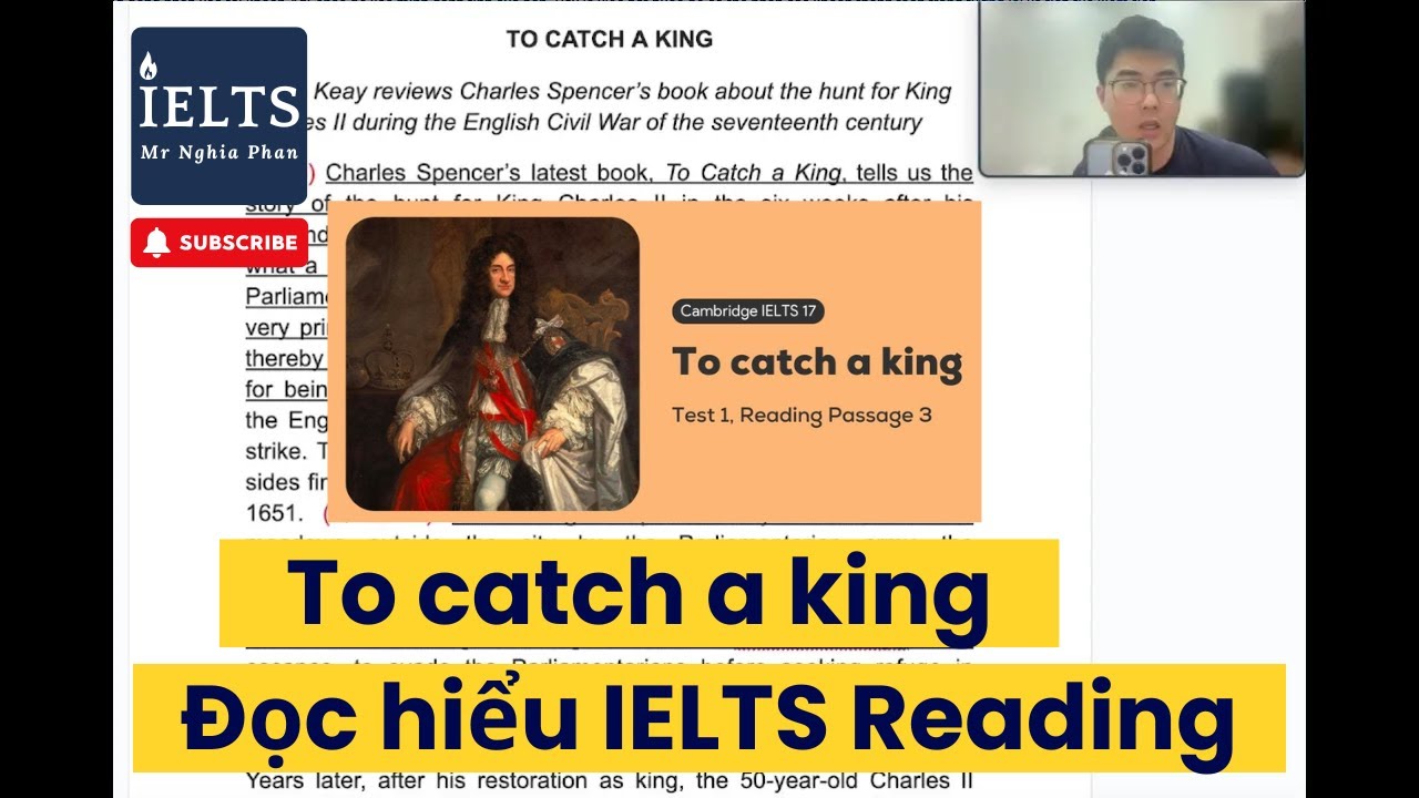 [IELTS READING] Số 7: To catch a king | IELTS Nghĩa Phan