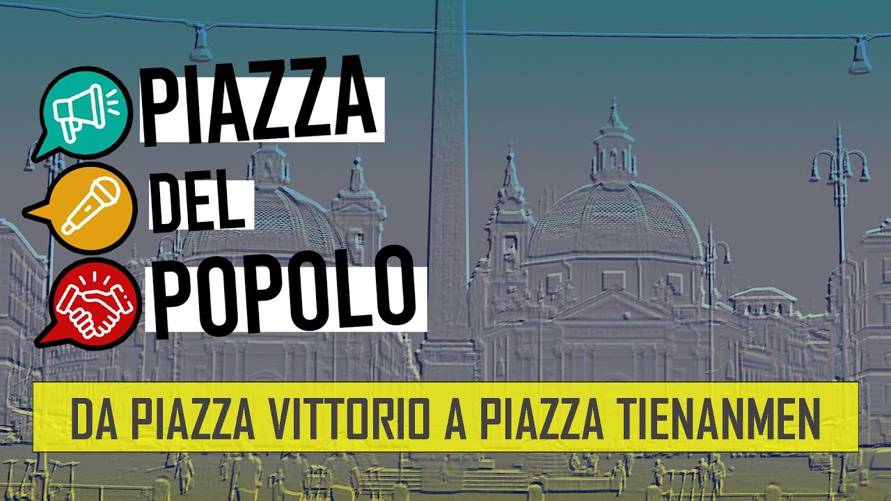 Da Piazza del Popolo a Piazza Tienanmen - Piazza del Popolo puntata X