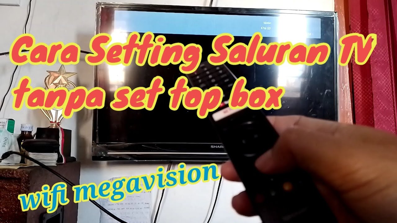 Cara Setting Saluran TV sharp aquos 2T-C32BG1I dengan Wifi | tanpa Set Top Box