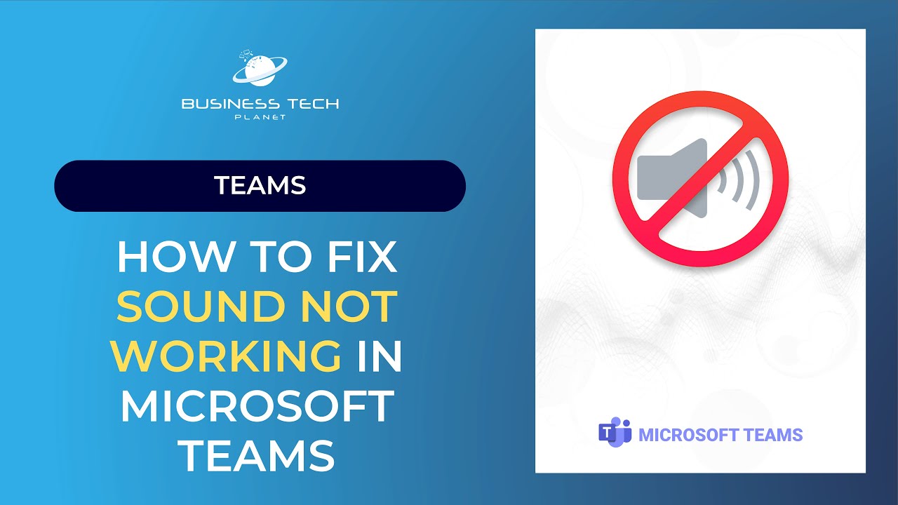 How to fix the sound not working in Microsoft Teams