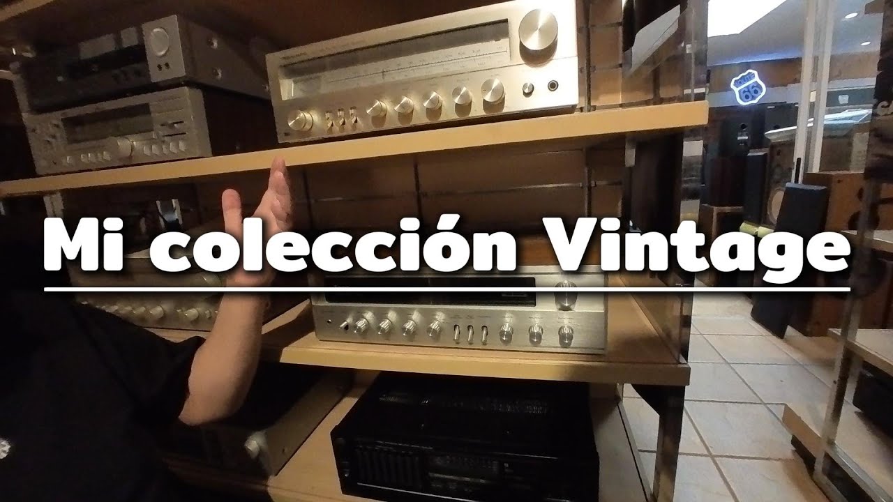 Mi colección de audio vintage