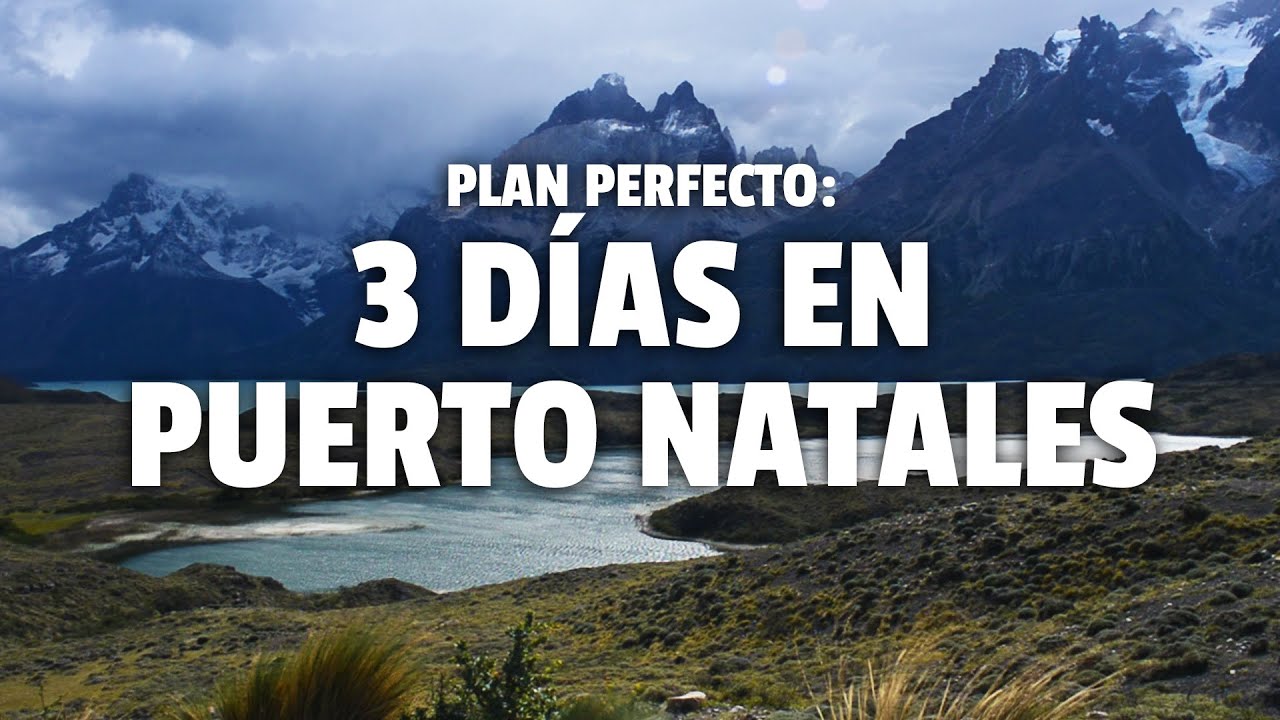 Plan Perfecto 3 d&iacute;as en Puerto Natales