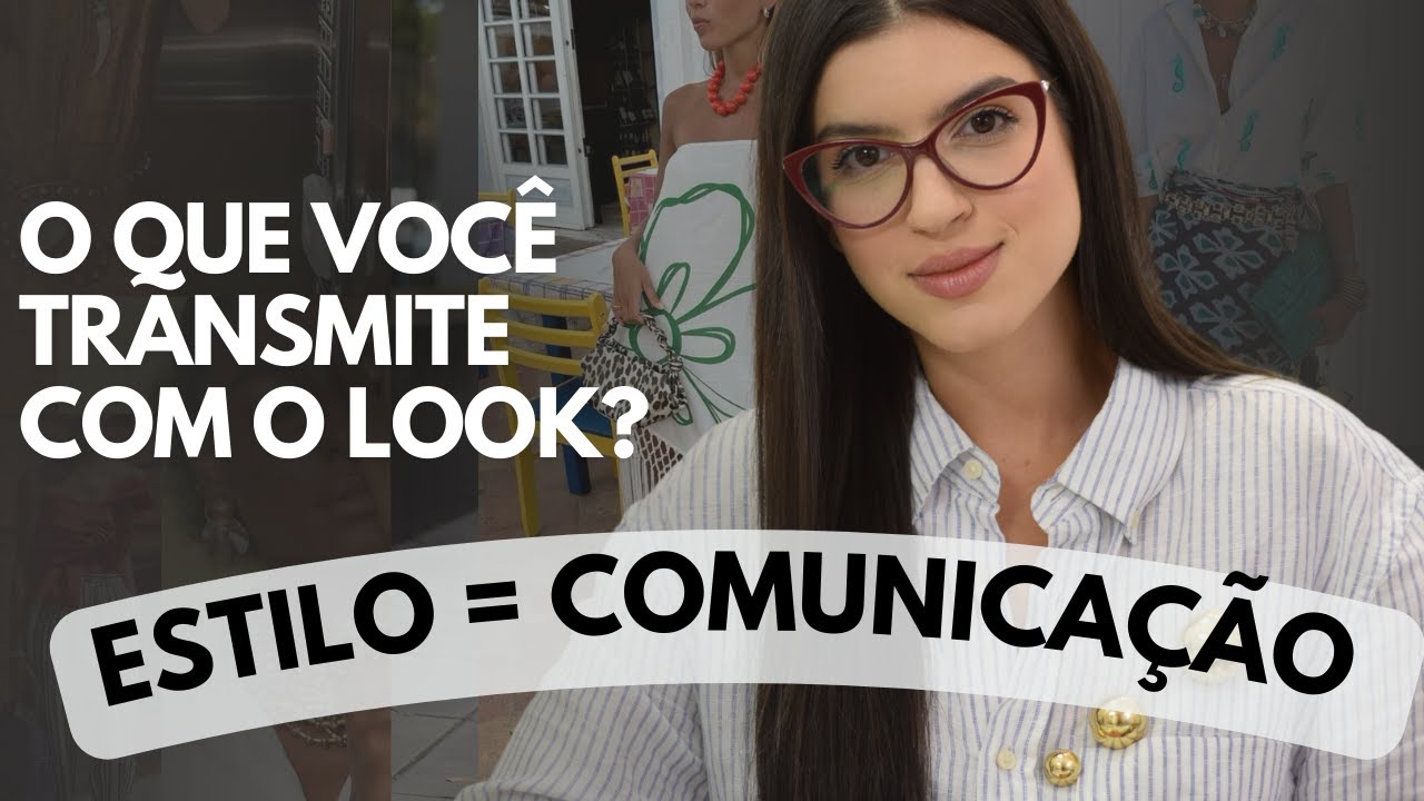 DESCUBRA O QUE SUA ROUPA DIZ SOBRE VOC&Ecirc; E VOC&Ecirc; NEM PERCEBE! AULA 01