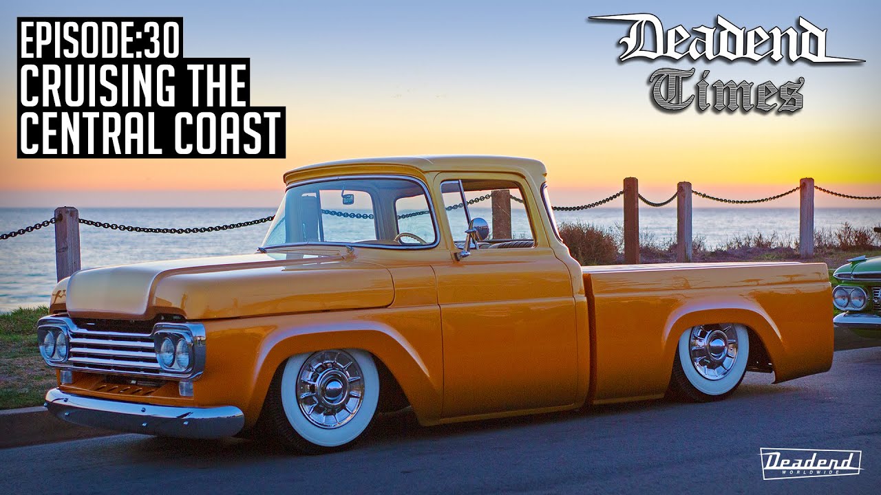 Deadend Times - Episode:30 - Cruising The Central Coast