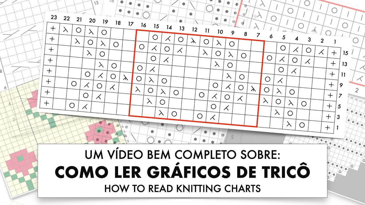 TRICÔ • COMO LER GRÁFICOS DE TRICÔ • um vídeo bem completo com exemplos • HOW TO READ KNITTING CHART