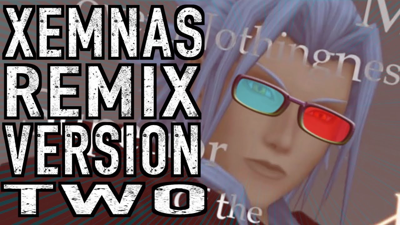 Kingdom Hearts II Remix - Xemnas Version 2 (All That Was)