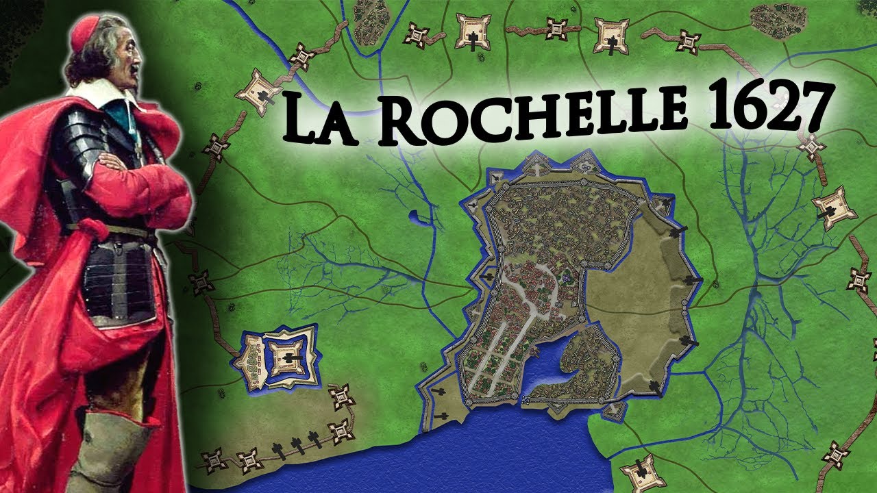 Impregnable Fortress: The (Staggering) Siege of La Rochelle 1627