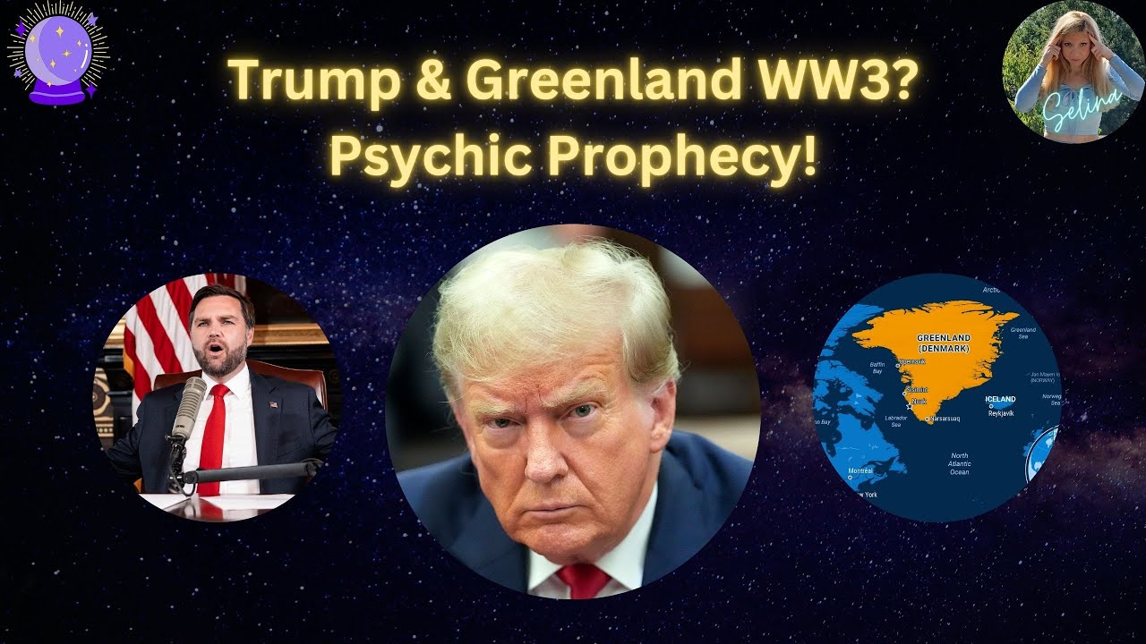 🌍Trump & Greenland WW3?🔮 Psychic Prophecy🤔
