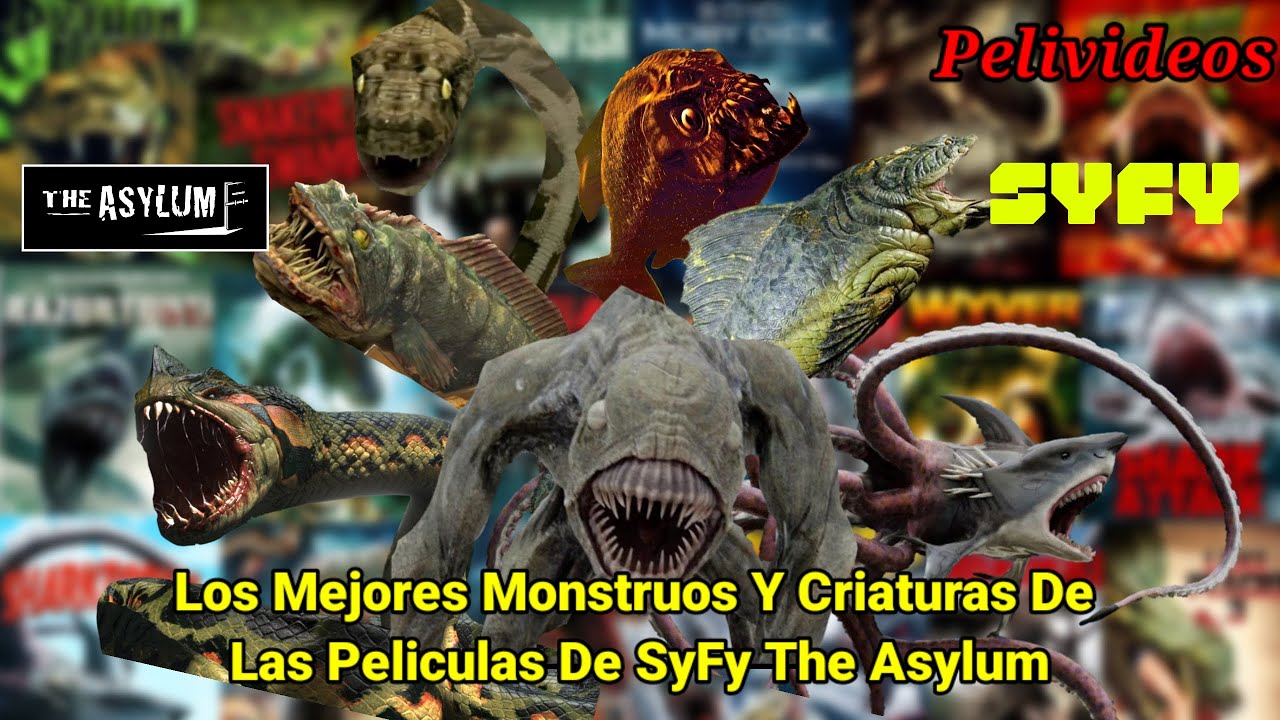 Las Películas De Monstruos De Syfy Y The Asylum | Pelivideos Oficial