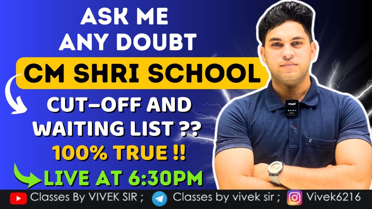 ASK ME ANY DOUBT ABOUT CM SHRI SCHOOL 🥳 | ALL DOUBT CLEAR:-CUT -OFF & WAITING LIST 🔥| BY VIVEK SIR