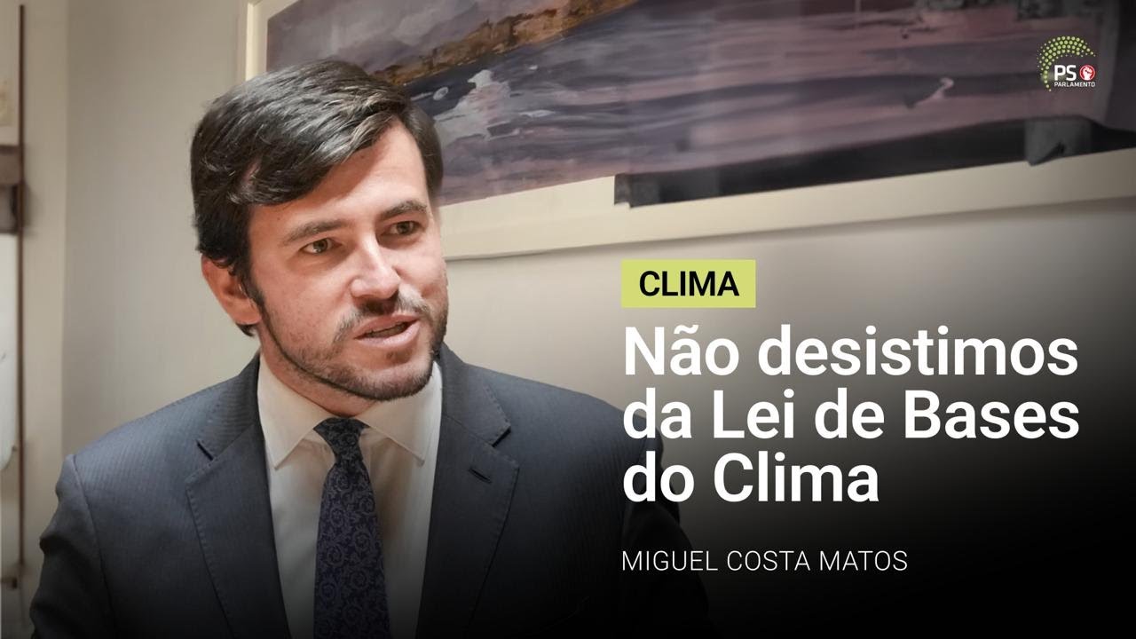 Não desistiremos da Lei de Bases do Clima