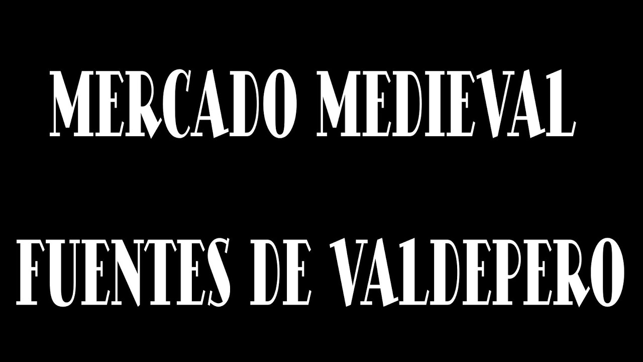 MERCADO MEDIEVAL FUENTES DE VALDEPERO (PALENCIA)