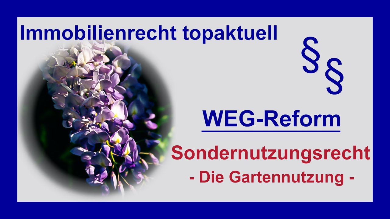 WEG-Reform - Sondernutzungsrechte am Beispiel der Gartennutzung | Tutorial