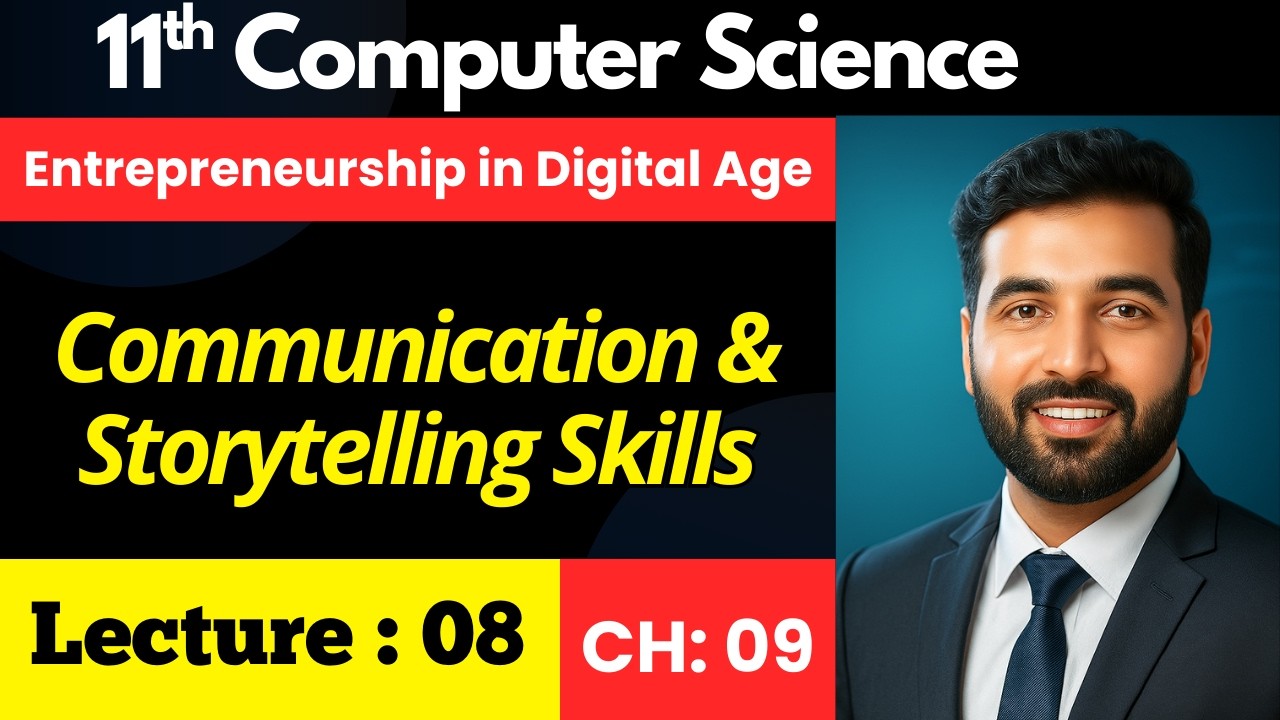 Communication & Storytelling Skills | 1st Year Computer Science | Chapter 9 Lecture 8