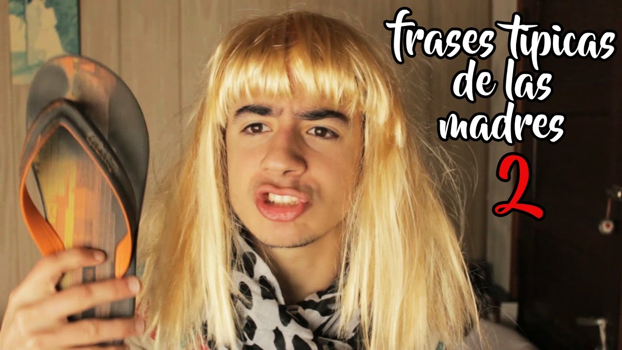 FRASES TIPICAS DE LAS MADRES 2 | kevsho