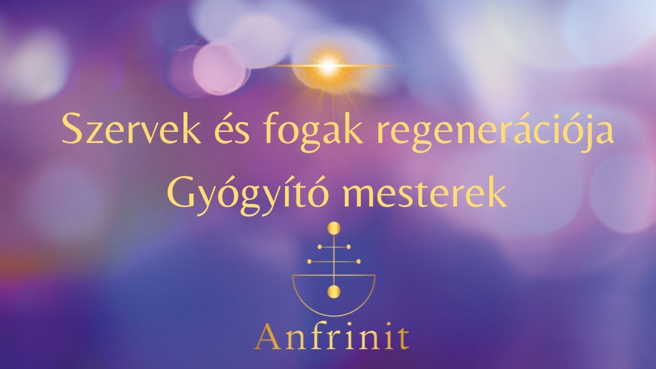 Szervek és fogak regenerációja ✨ Gyógyító mesterek