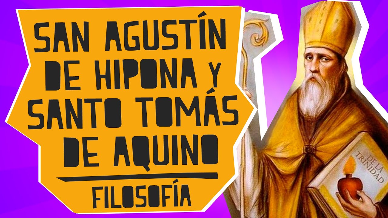 San Agustín de Hipona y Santo Tomás de Aquino - Filosofía - Educatina