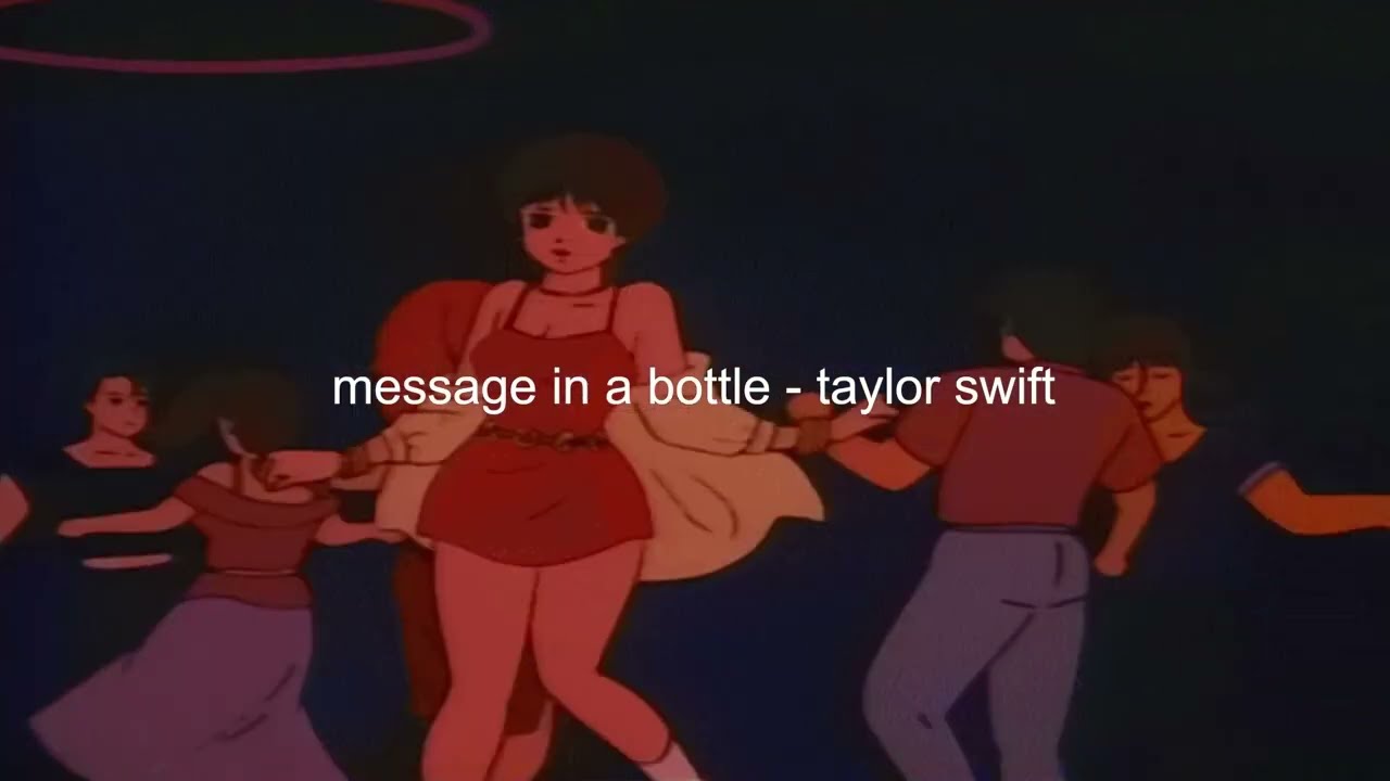 message in a bottle - taylor swift (slowed + reverb)