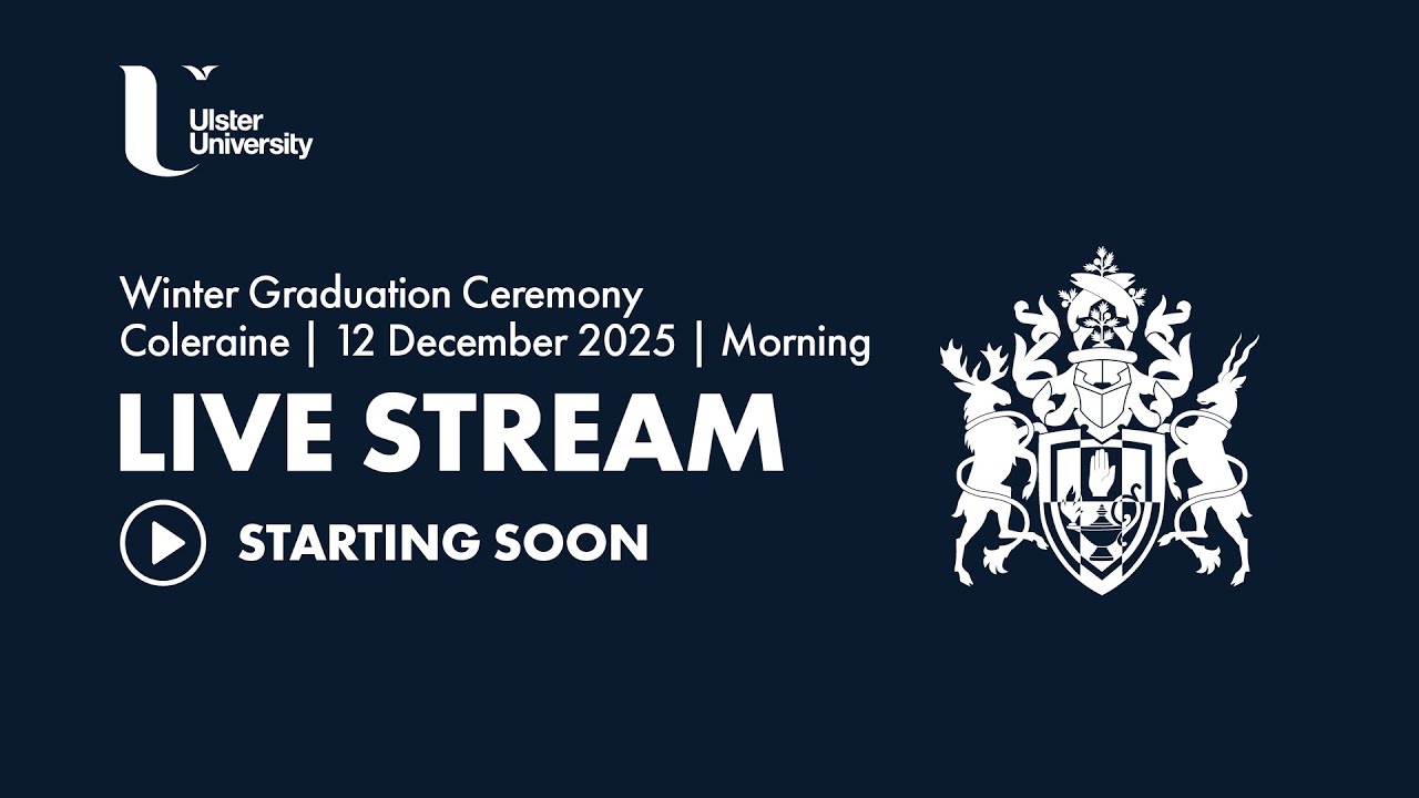Ulster University Winter 2025 Graduation - Morning  - Coleraine