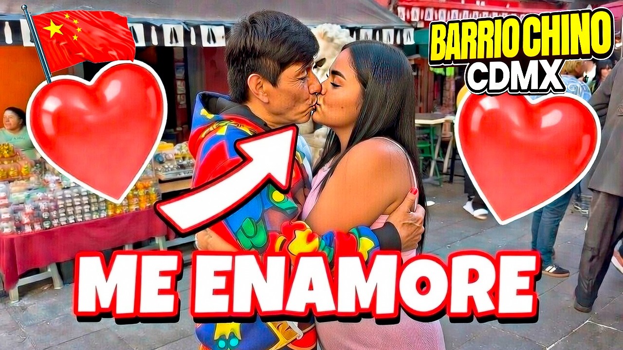 🔥 ¡ME ENAMORÉ EN EL BARRIO CHINO! 😱🇨🇳❤️ No Esperaba Que Pasara Esto en CDMX / FURCIO