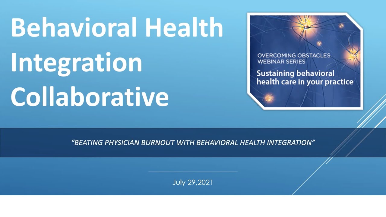 Beating physician burnout with behavioral health integration