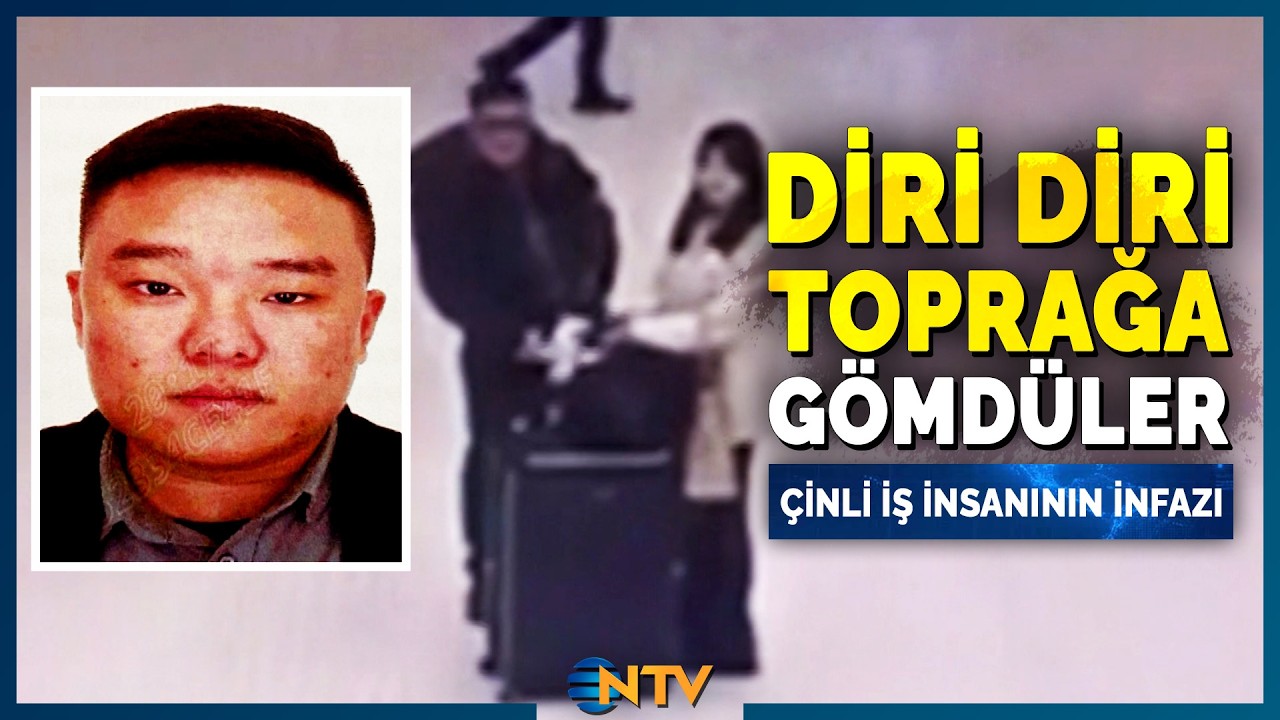 Çinli İş İnsanına Korkunç İnfaz: Sevgilisinden Ölüm Tuzağı! | NTV