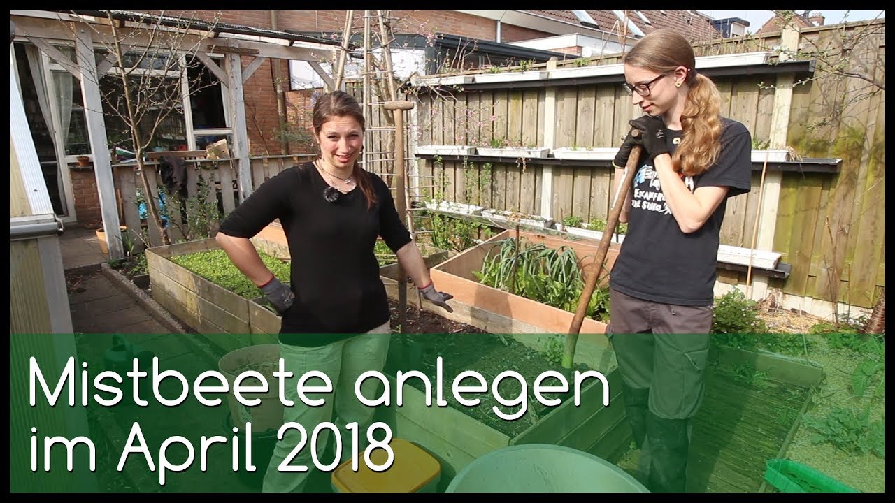 Mistbeete anlegen im April 2018