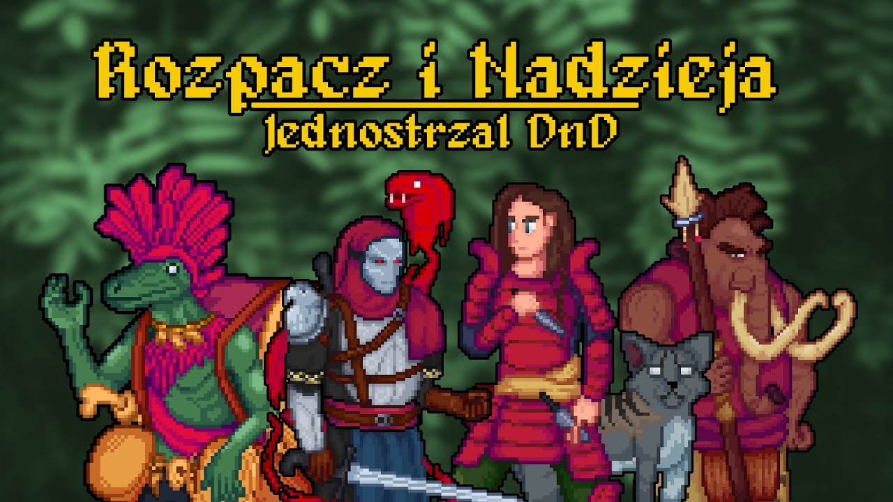 Rozpacz i Nadzieja / Jednostrzał DnD / Barto, Kubix, Roch, Puma, Bazgram