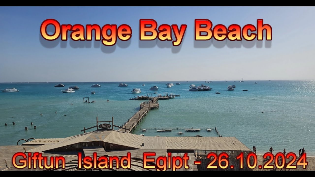 Orange Bay Beach - Giftun Island - Egipt Hurghada 2024'