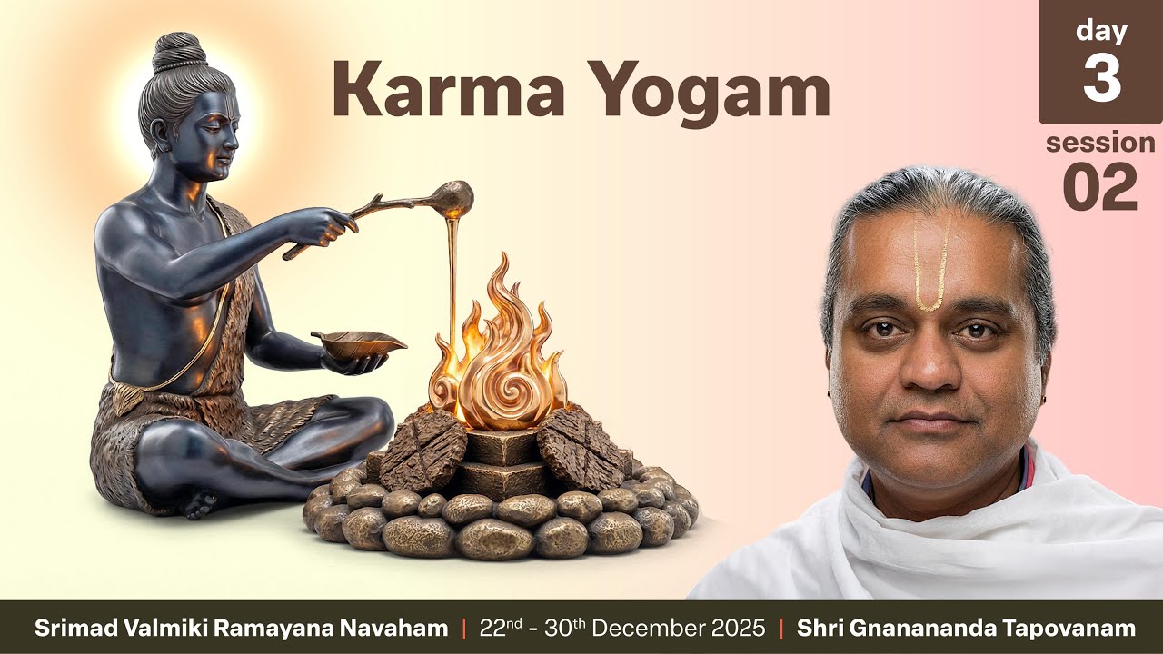 KARMA YOGAM || Day 3 Session 2 || Thapovanam
