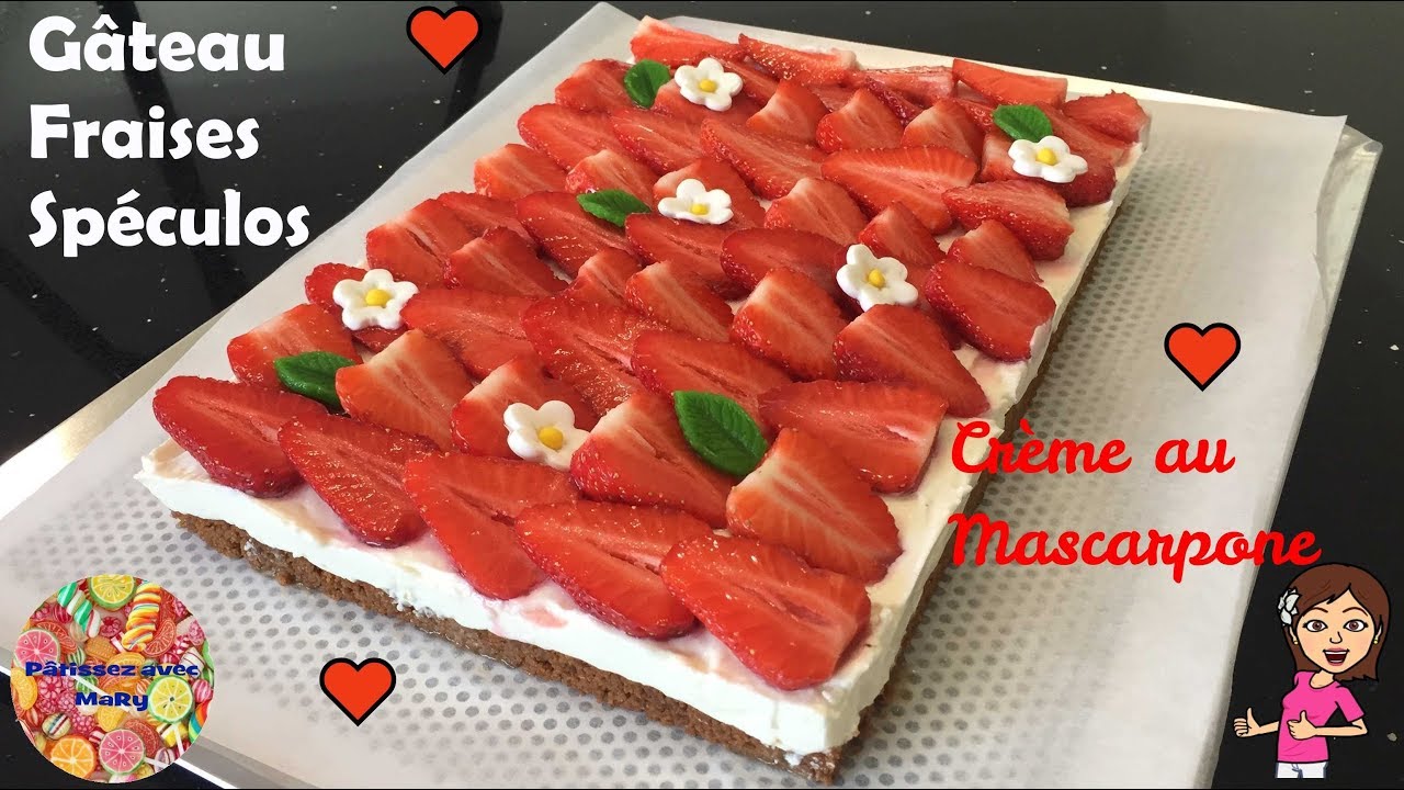 🍓 GATEAU FRAISES SPECULOS et CREME AU MASCARPONE TRES FACILE ♡ Pâtissez avec MaRy ♡