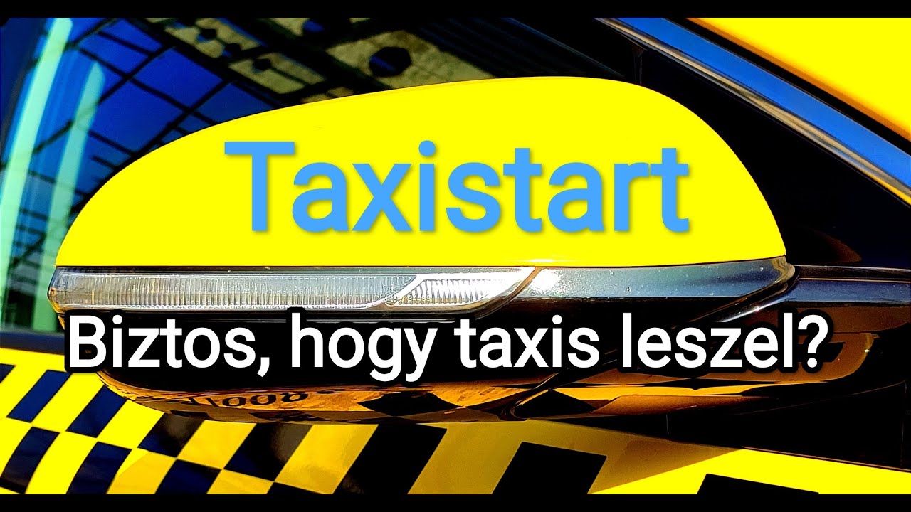 Taxistart 2.  Biztos, hogy taxis szeretnél lenni?