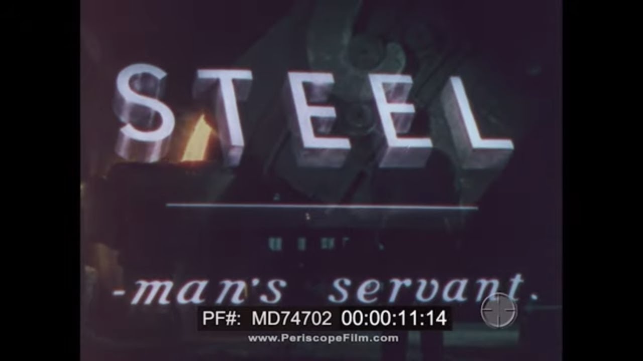 STEEL: MAN'S SERVANT  1938 UNITED STATES STEEL DOCUMENTARY MD74702