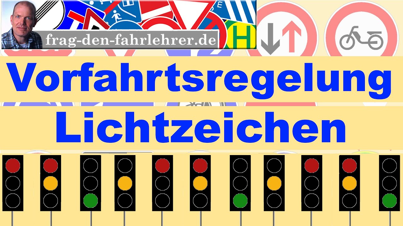 Vorfahrtsregeln erklärt - Ampeln - Lichtzeichen - Vorfahrt - Fahrschule - Führerschein