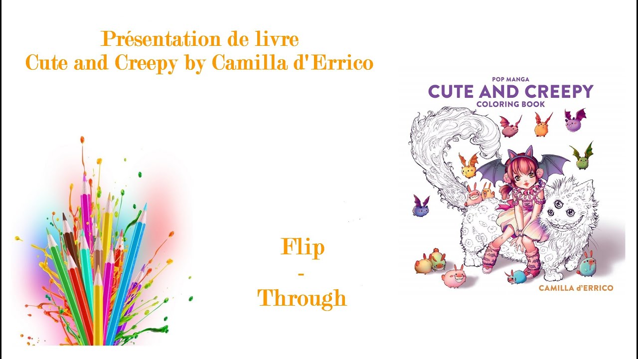 [PRÉSENTATION DE LIVRE] CUTE AND CREEPY BY CAMILLA D'ERRICO #LDPB #ARTTHÉRAPIE #COLORIAGE